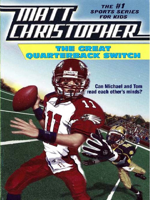 Title details for The Great Quarterback Switch by Matt Christopher - Available